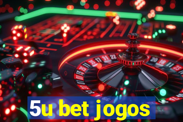 5u bet jogos